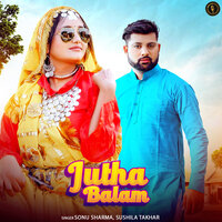 Jutha Balam - sonu sharma & Sushila Takhar
