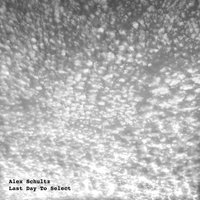 Last Day To Select - Alex Schultz & Wunderblock