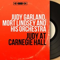Medley: You Made Me Love You / For Me and My Gal / The Trolley Song - Judy Garland