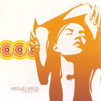 Messages - Miguel Migs