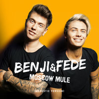 Moscow Mule - Benji & Fede