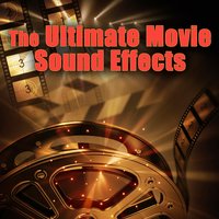 The Ultimate Movie Sound Effects