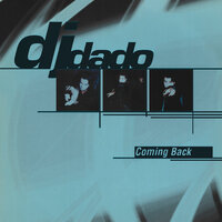 Coming Back - DJ Dado