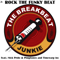 Breakbeat Junkie - The Breakbeat Junkie & Timewarp inc & Breakbeat Junkie