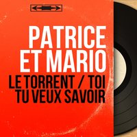 Toi tu veux savoir - Patrice Et Mario & Антонин Дворжак