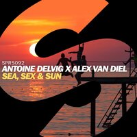 Sea, Sex & Sun - Antoine Delvig & Alex Van Diel