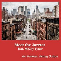 Park Avenue Petite - Benny Golson & Art Farmer & McCoy Tyner