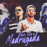 Nos Vive a Madrugada - THE 081 & Mestre Lnm