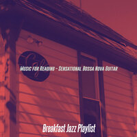 Sensational Music for Working in Cafes - Breakfast Jazz Playlist