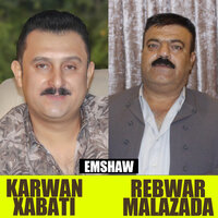 Ay La Sewa La Swray - Rebwar Malazada & Karwan Xabati