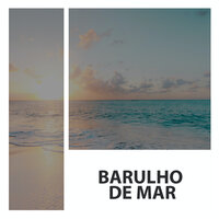 Fundo Ondas Do Mar - Relaxamento - Medicina Relaxante & Som Do Mar & Ruido Blanco