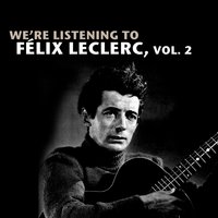 Moi, mes souliers - Félix Leclerc