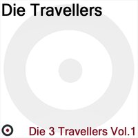 Eis Am Still - Die Travellers