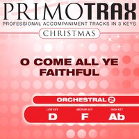 O Come All Ye Faithful (Low Key - D) - The Eden Symphony Orchestra & Christmas Primotrax