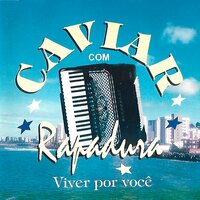 E Vem pra Mim - Caviar com Rapadura