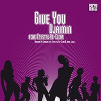 Give You - Djaimin & Crystal Re-Clear
