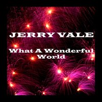 What a Wonderful World - Jerry Vale