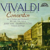L'estro armonico, Op. 3, No. 8 in A Minor, RV 522: I. Allegro - Virtuosi di Praga & Josef Suk & Oldřich Vlček & Антонио Вивальди