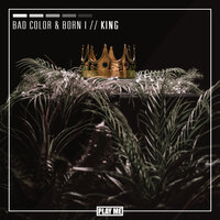 King - Born I & Bad Color & Bl4ck Owlz