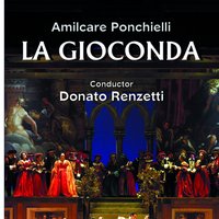 La Gioconda: Suicidio - Donato Renzetti & Амилькаре Понкьелли