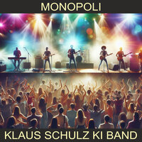 Monopoli, Pt. 1 - Klaus Schulz KI Band