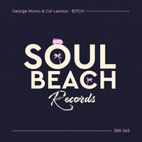 B!TCH - George Munro & Col Lawton