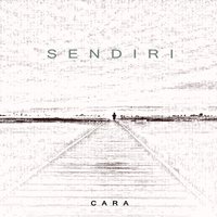 Sendiri - Cara