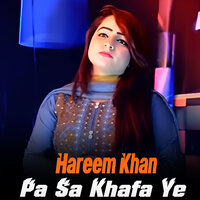 Pa Sa Khafa Ye - Hareem Khan