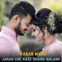 Janan Che Raze Shahid Malang - Rabab Mangi