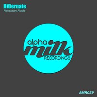 Necessary Fluids - Hibernate