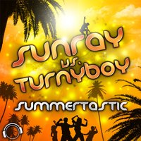 Summertastic - Sunray vs. Turnyboy & Sunray & Sunray & Turnyboy