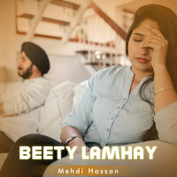 Beety Lamhay - Mehdi Hassan