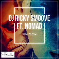 The Move - NOMAD & Dj Ricky Smoove
