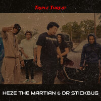 X3 - Heze The Martian & Dr Stickbug