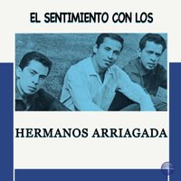 No Soy de Aquí, No Soy de Allá - Hermanos Arriagada