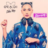 Like Me - Oyadi & Rivaz & Botteghi