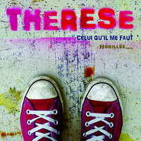 Celui qu'il me faut - Therese