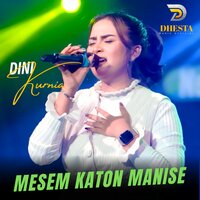 Mesem Katon Manise - Dini Kurnia