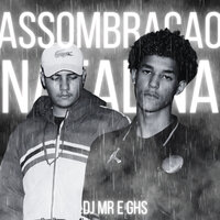 Assombração Natalina - GHS & DJ mr