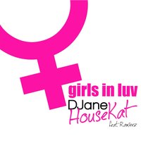 Girls in Luv - DJane HouseKat & Rameez