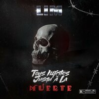 Tous illicites jusqu'a la muerte - Lim