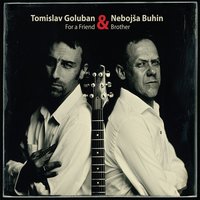 On the Way - Nebojsa Buhin & Tomislav Goluban
