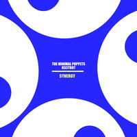 Synergy - The Minimal Puppets & D33tro7