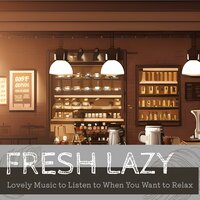 Lazy Jazz - Fresh Lazy