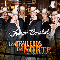 Te Parto El Alma - Los Traileros Del Norte