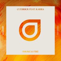 Smoke & Fire - Cuebrick & KARRA