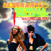 Waiting On You - Ultra Naté & Automatic Panic