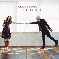 Another Round - Steve Martin & Edie Brickell