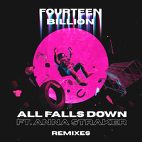 All Falls Down - fourteenbillion & Anna Straker