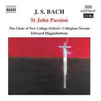 St. John Passion, BWV 245: Zerfliesse, mein Herze - James Gilchrist & James Bowman & Colin Baldy & Eamonn Dougan & John Bernays & Matthew Beale & Johann Sebastian Bach